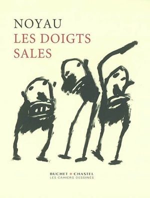 Les doigts sales - Noyau