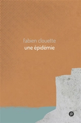 Une épidémie - Fabien Clouette