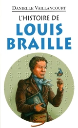 L'Histoire de Louis Braille - Francis Back