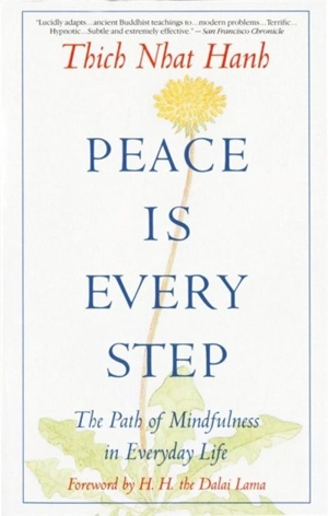 Peace Is Every Step - Thich Nhât Hanh