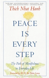 Peace Is Every Step - Thich Nhât Hanh
