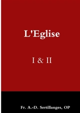 L'Eglise : I & II - Sertillanges, Andrée-Dominique