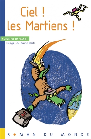 Ciel ! Les Martiens - Gianni Rodari