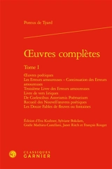 Oeuvres complètes. Vol. 1 - Pontus de Tyard