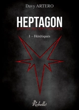 Heptagon : grimoire des sept branches. Vol. 1. Hérétiques - Davy Artero