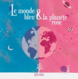 Le monde bleu & la planète rose - Marizabel