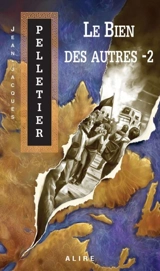 Le bien des autres - Jean-Jacques Pelletier