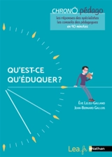 Qu'est-ce qu'éduquer ? - Eve Leleu-Galland