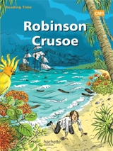 Robinson Crusoé : CM1 - Juliette Saumande