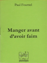 Manger avant d'avoir faim - Paul Fournel