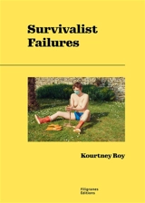 Survivalist failures - Kourtney Roy