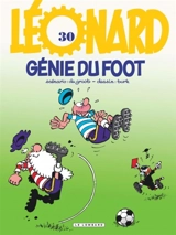 Léonard. Vol. 30. Génie du foot - Bob De Groot