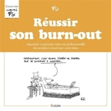 Réussir son burn-out : apprenez à optimiser votre vie professionnelle de manière à maximiser votre stress - Fix