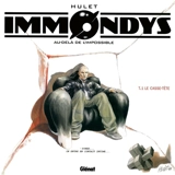 Immondys. Vol. 1. Le casse-tête - Daniel Hulet