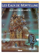 Les Eaux de Mortelune. Vol. 6. Le chiffre de la bête - Patrick Cothias