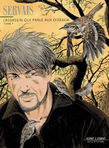 L'assassin qui parle aux oiseaux. Vol. 1 - Jean-Claude Servais