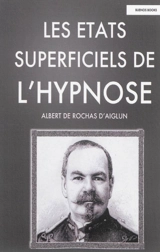 Les états superficiels de l'hypnose : 1893 - Albert de Rochas d'Aiglun