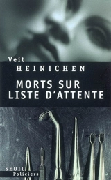 Morts sur liste d'attente - Veit Heinichen