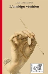 L'ambigu vénitien - Louis-Antoine Prat