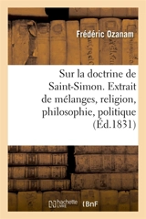 Réflexions sur la doctrine de Saint-Simon. Extrait de mélanges, religion, philosophie, politique - Frédéric Ozanam