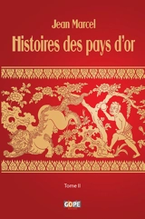 Histoires des pays d'or : contes des tropiques. Vol. 2 - Jean Marcel