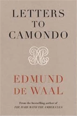 Letters to Camondo - Edmund De Waal