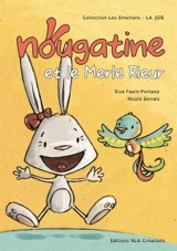 Nougatine et le merle rieur - Elsa Faure-Pompey