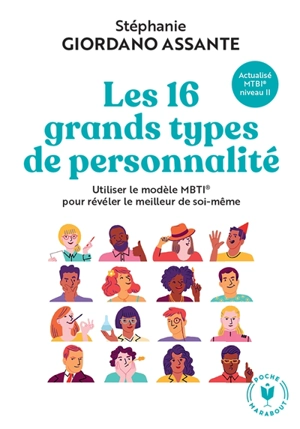 Les 16 grands types de personnalité : utiliser le modèle MBTI pour révéler le meilleur de soi-même : actualisé MBTI niveau II - Stéphanie Giordano Assante