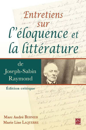 Entretiens sur l'éloquence et la littérature - Raymond, Joseph-Sabin