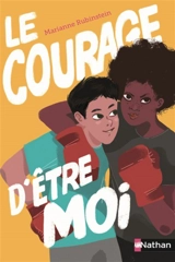 Le courage d'être moi - Marianne Rubinstein