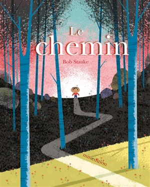 Le chemin - Bob Staake