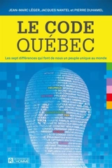 Le code Québec : les sept différences qui font de nous un peuple unique au monde - Jean-Marc Léger