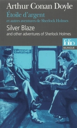 Etoile d'argent : et autres aventures de Sherlock Holmes. Silver blaze : and other adventures of Sherlock Holmes - Arthur Conan Doyle