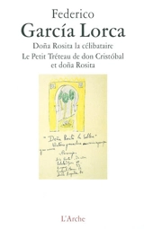 Dona Rosita la célibataire. Le petit tréteau de don Cristobal et dona Rosita - Federico Garcia Lorca