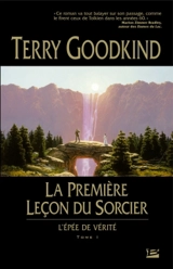L'épée de vérité. Vol. 1. La première leçon du sorcier - Terry Goodkind