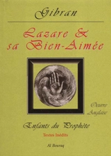 Enfants du Prophète : oeuvre anglaise. Lazare et sa bien-aimée - Khalil Gibran