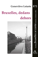 Bruxelles, dedans dehors - Geneviève Letarte