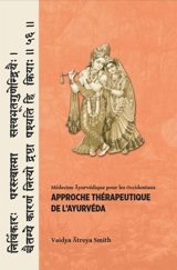 Approche thérapeutique de l'ayurvéda : médecine ayurvédique pour les Occidentaux - Atreya