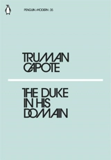 The Duke in His Domain - Truman Capote