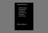 Qu'est-ce que la sculpture ? : principes et procédures, de l'Antiquité au XXe siècle - Rudolf Wittkower