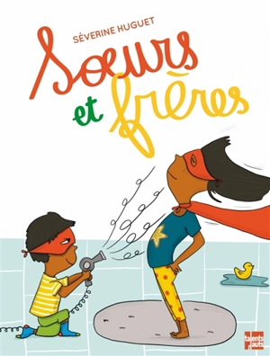 Soeurs et frères - Séverine Huguet