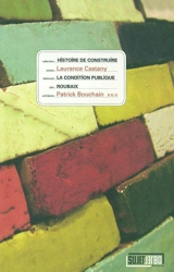 La condition publique, Roubaix, Patrick Bouchain - Laurence Castany