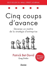 Cinq coups d'avance : devenez un maître de la stratégie d'entreprise - Patrick Bet-David
