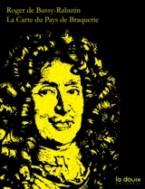 La carte du pays de Braquerie - Bussy-Rabutin