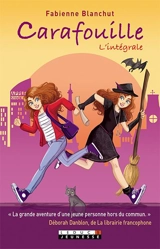 Carafouille : l'intégrale - Fabienne Blanchut