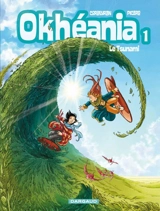 Okhéania. Vol. 1. Le tsunami - Corbeyran