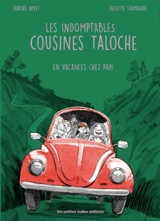 Les indomptables cousines Taloche : en vacances chez Papi - Juliette Saumande