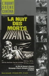 Avant-scène cinéma (L'), n° 619. La nuit des morts vivants : un film de George A. Romero : découpage intégral, dialogues bilingues et dossier - George A. Romero