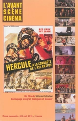 Avant-scène cinéma (L'), n° 622. Hercule à la conquête de l'Atlantide : un film de Vittorio Cottafavi : découpage intégral, dialogues et dossier - Vittorio Cottafavi