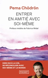 Entrer en amitié avec soi-même - Pema Chödrön